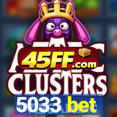 5033 bet